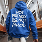 ☠️ 60% de réduction ! 👕 Sweat à Capuche « Not Friendly Do Not Touch » – Look Audacieux, Coupe Oversize & Message Impactant ⚠️